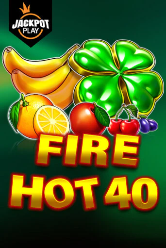 Демо игра Fire Hot 40 Jackpot Play от Pragmatic Play | Casino X BY