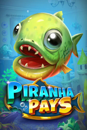 Демо игра Piranha Pays от Play'n GO | Casino X BY